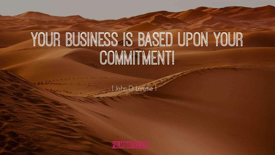 Commitment quotes by John Di Lemme
