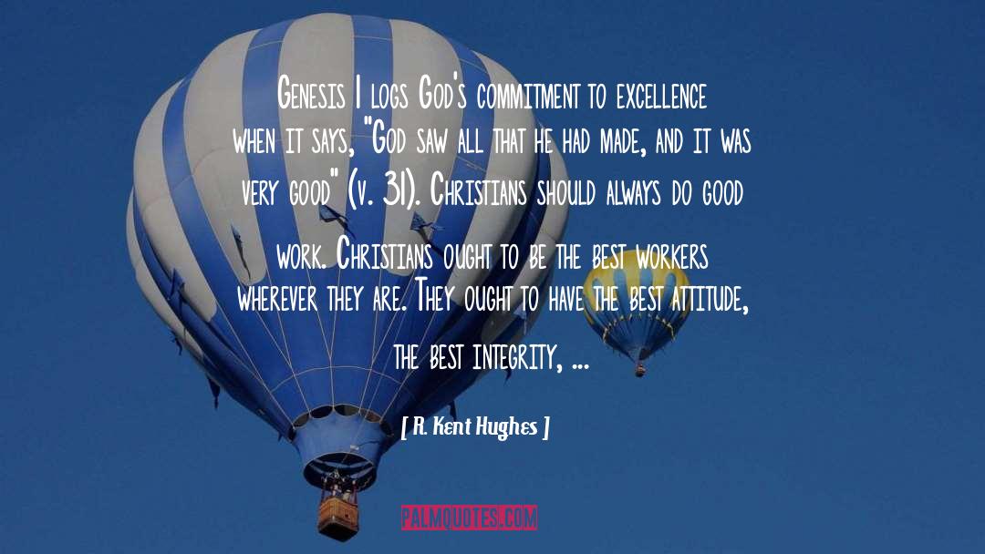 Commitment To Excellence quotes by R. Kent Hughes