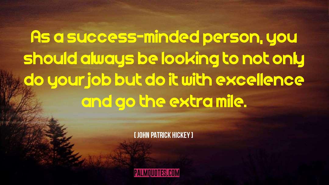 Commitment To Excellence quotes by John Patrick Hickey