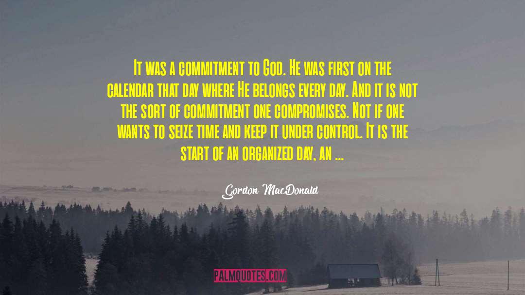 Commitment To God quotes by Gordon MacDonald