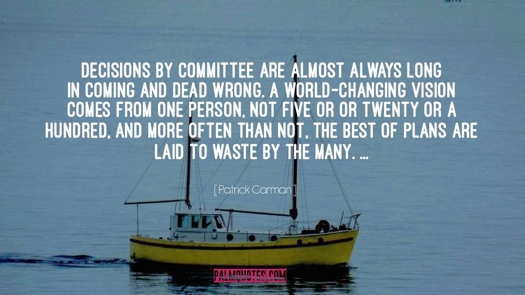 Committee quotes by Patrick Carman