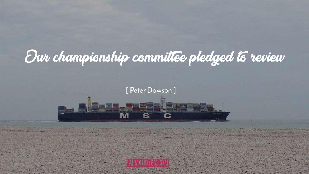 Committee quotes by Peter Dawson