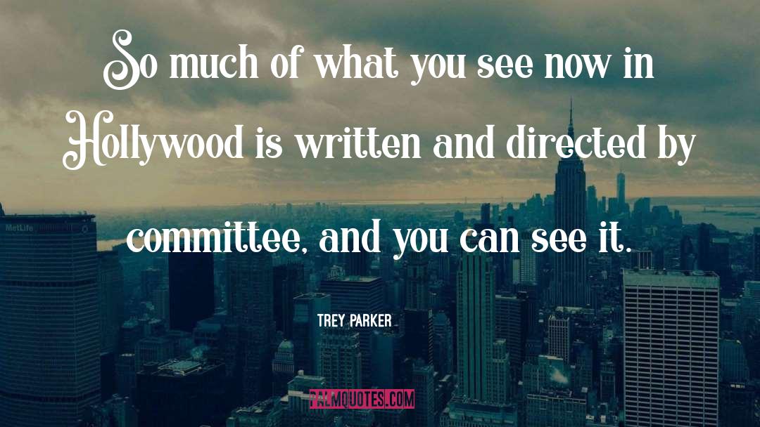 Committee quotes by Trey Parker