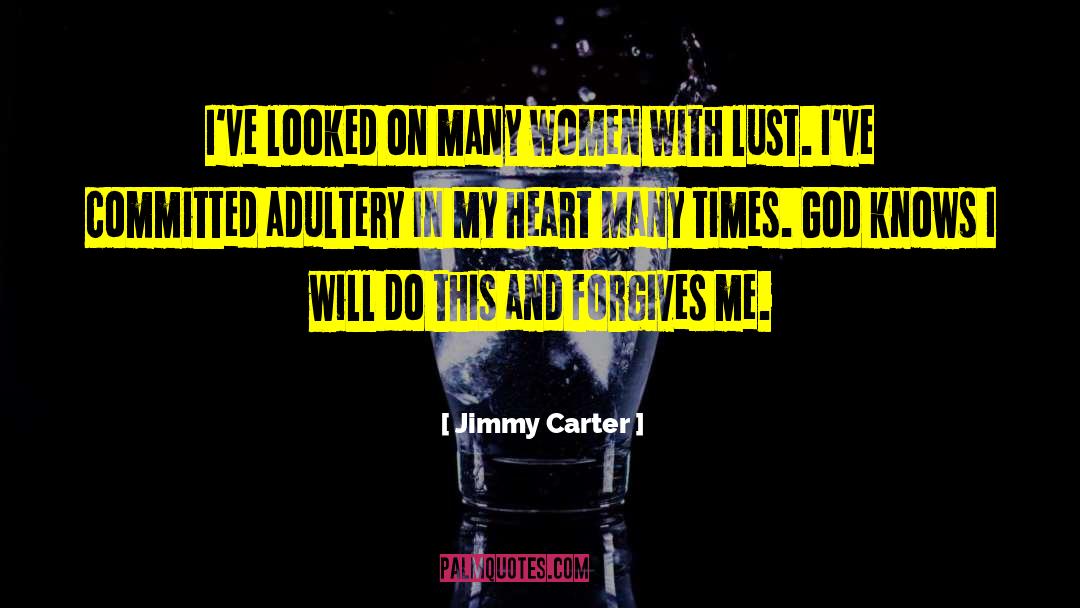 Committing Adultery quotes by Jimmy Carter