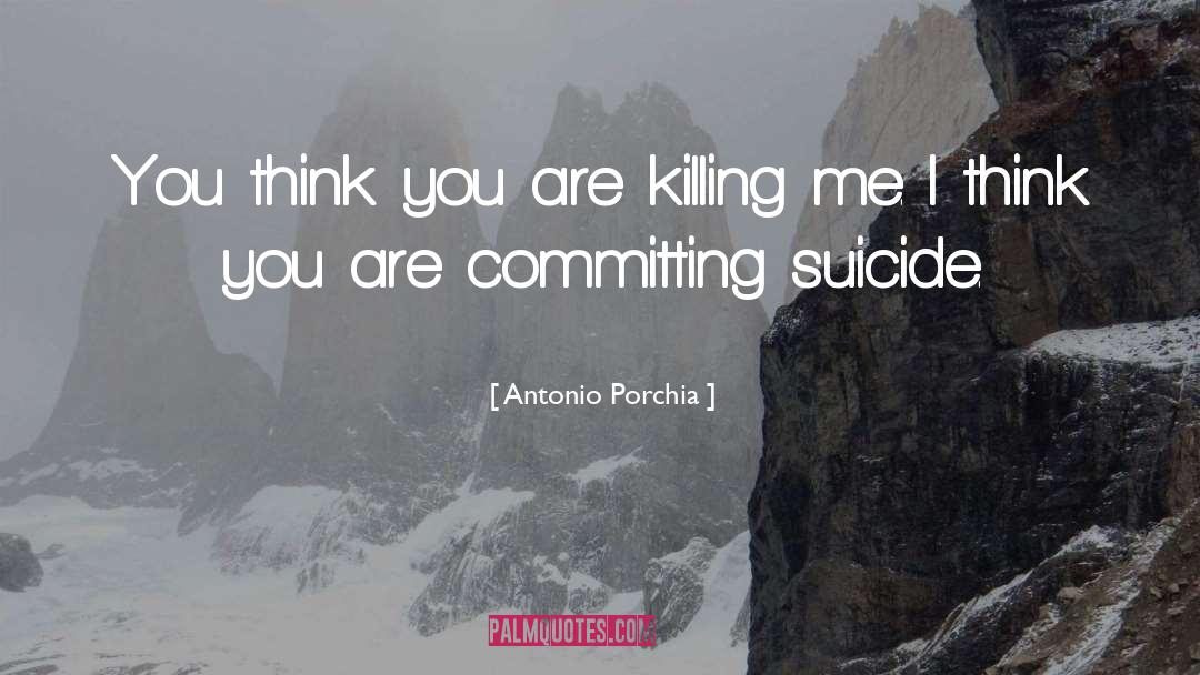 Committing quotes by Antonio Porchia