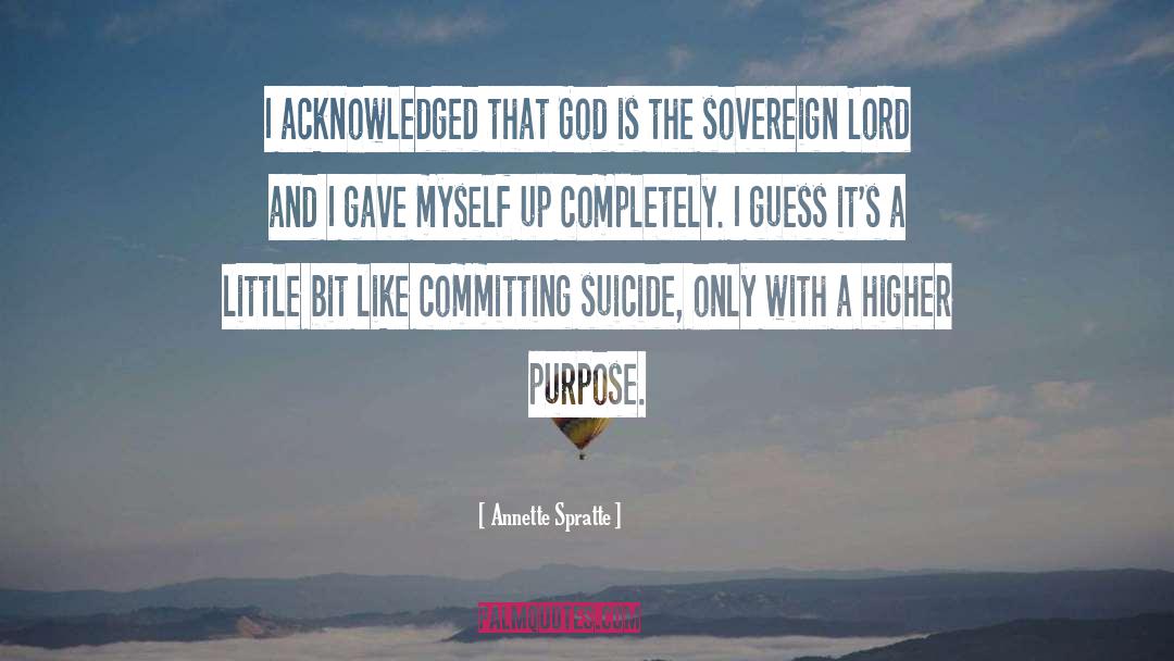 Committing Suicide quotes by Annette Spratte