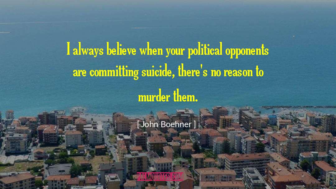 Committing Suicide quotes by John Boehner