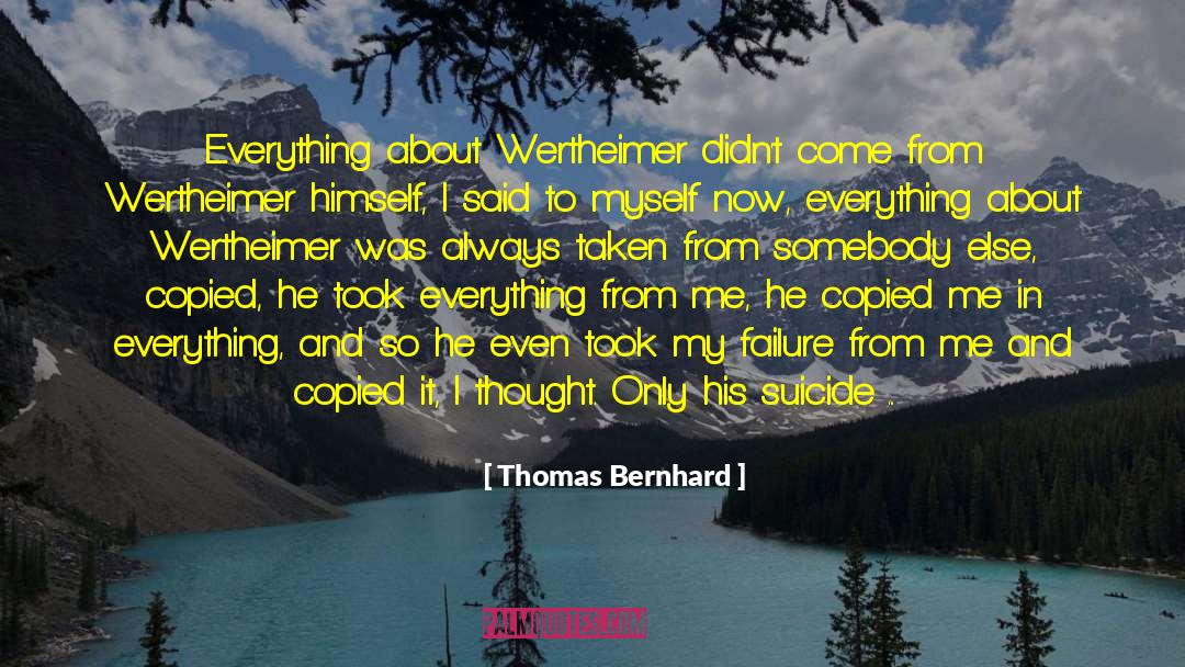 Committing Suicide quotes by Thomas Bernhard