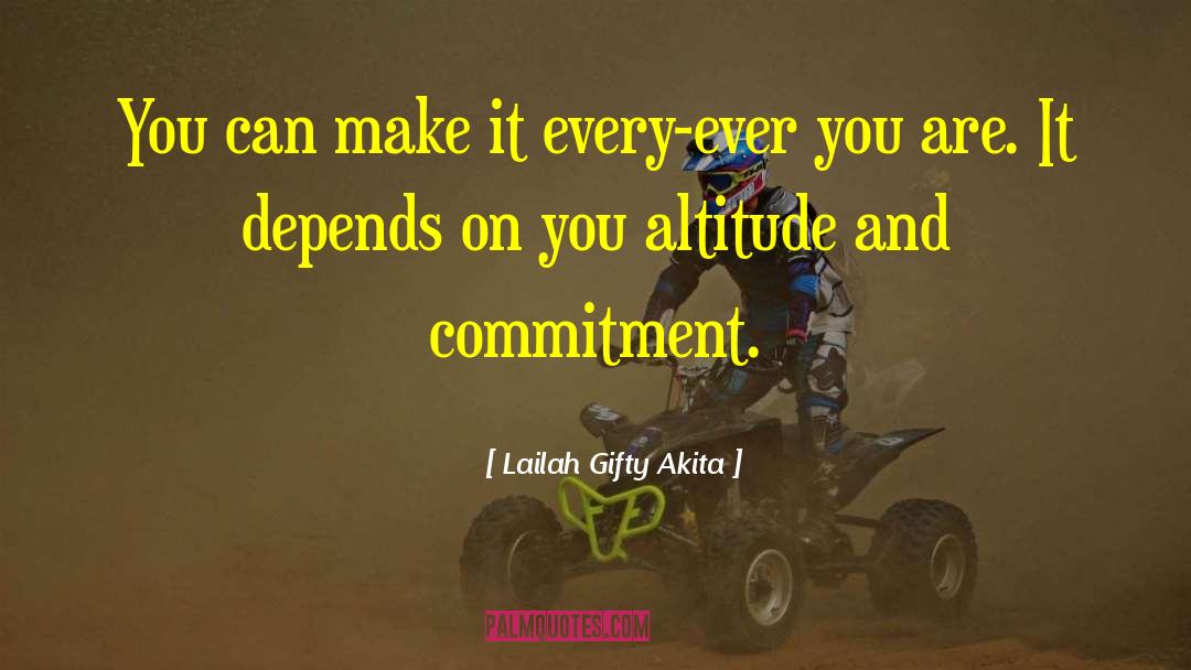 Committment quotes by Lailah Gifty Akita