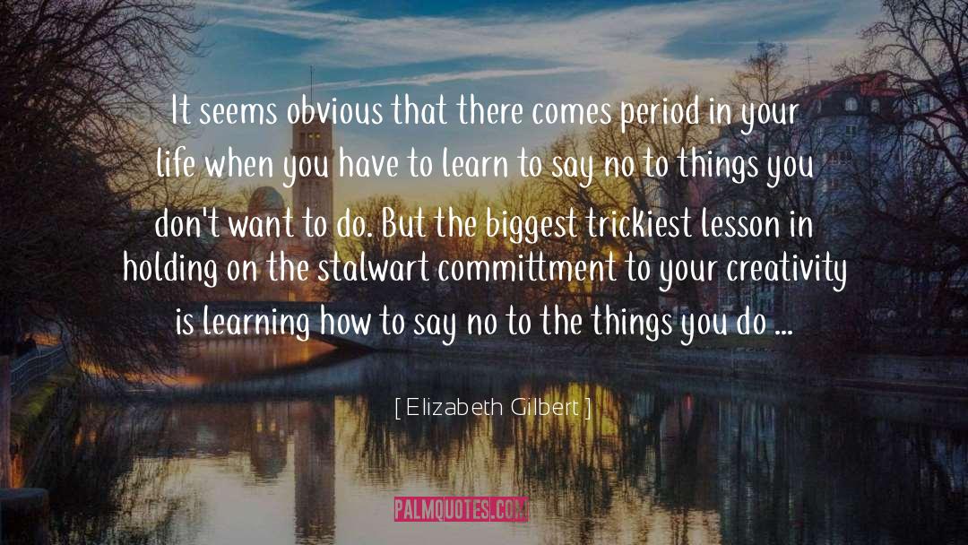 Committment quotes by Elizabeth Gilbert