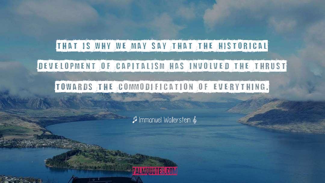 Commodification quotes by Immanuel Wallerstein