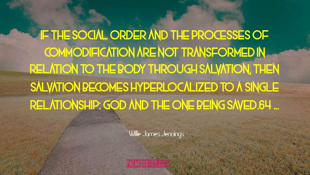 Commodification quotes by Willie James Jennings