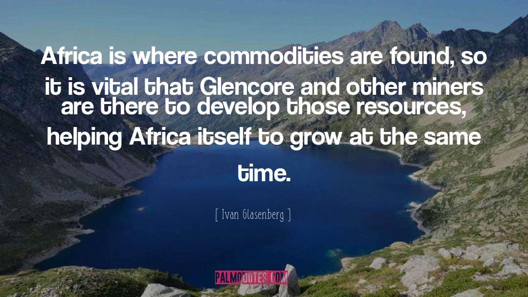 Commodities quotes by Ivan Glasenberg