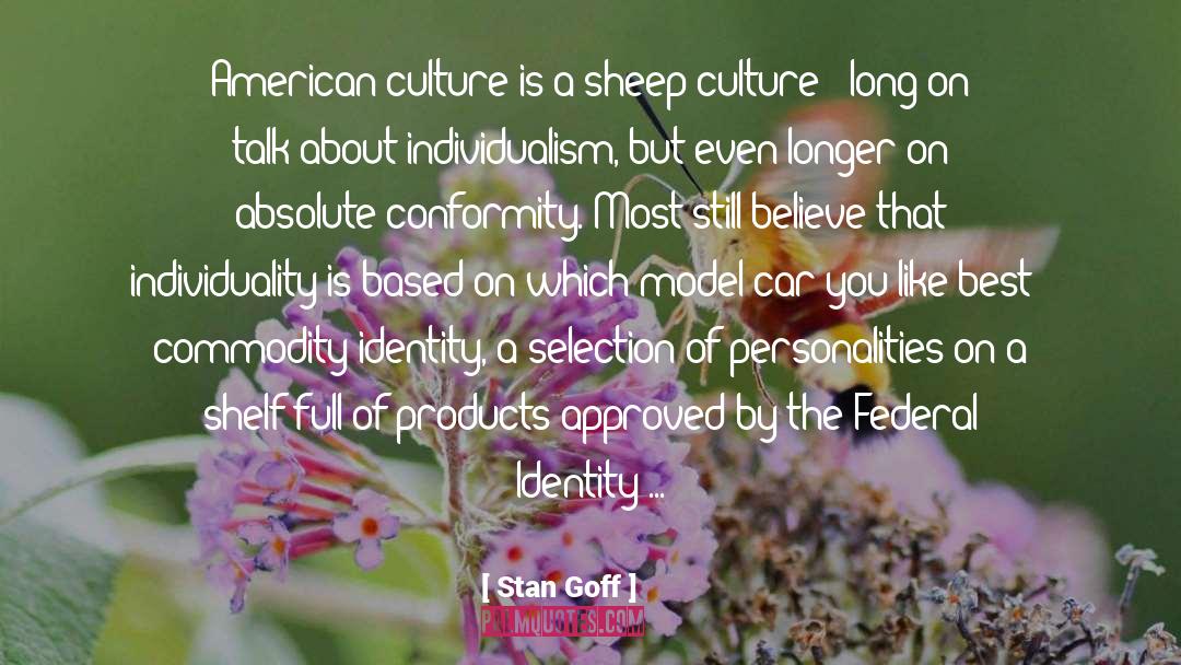 Commodity Fetishism quotes by Stan Goff