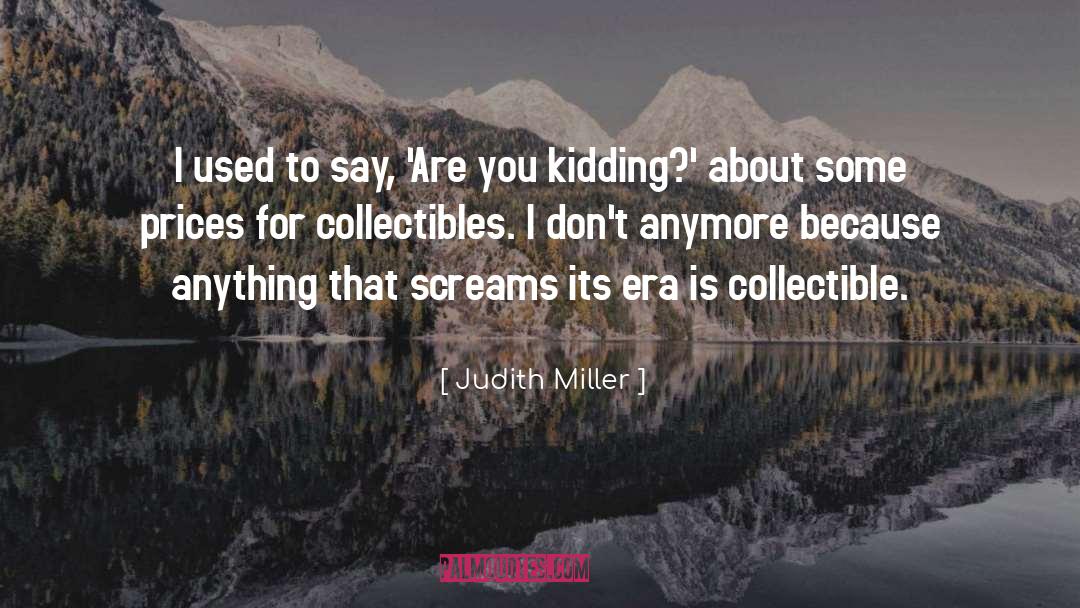 Commodity Prices quotes by Judith Miller