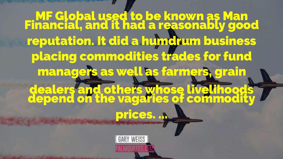 Commodity Prices quotes by Gary Weiss
