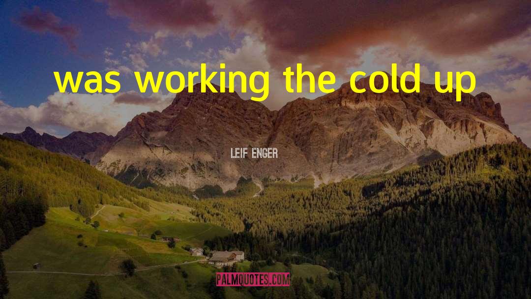 Common Cold quotes by Leif Enger