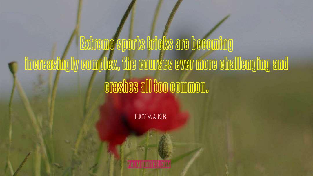 Common Concept quotes by Lucy Walker