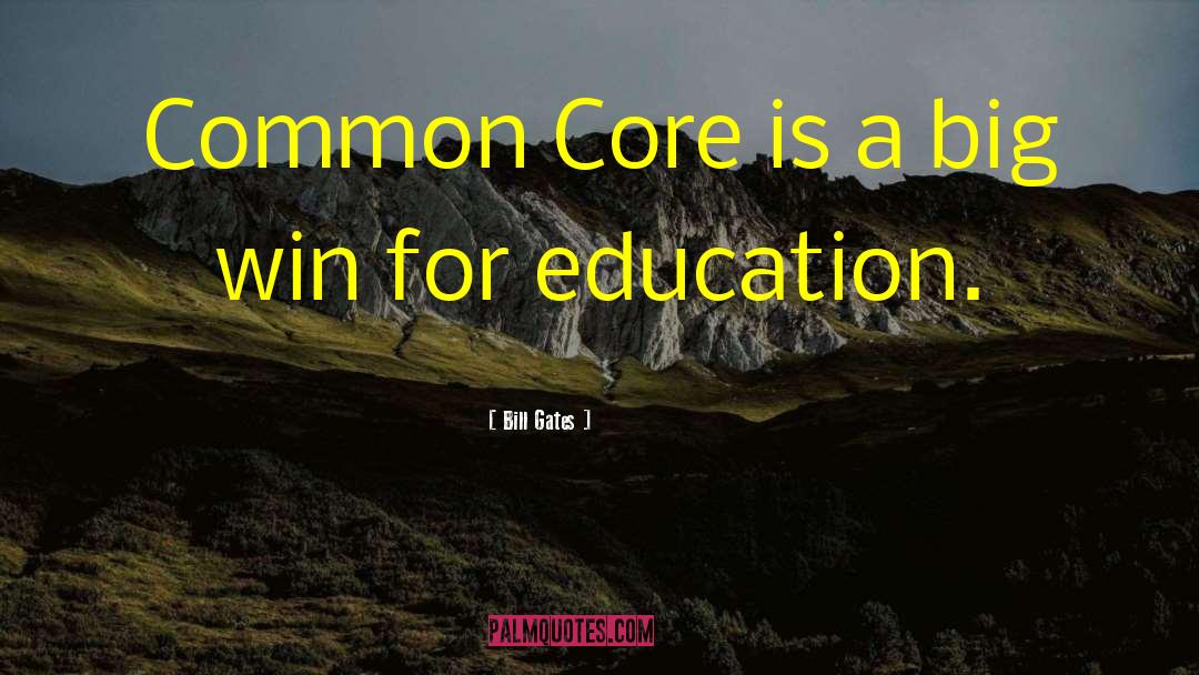 Common Core quotes by Bill Gates