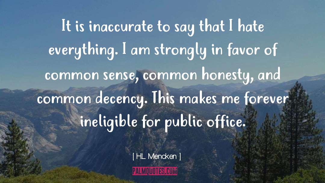 Common Decency quotes by H.L. Mencken