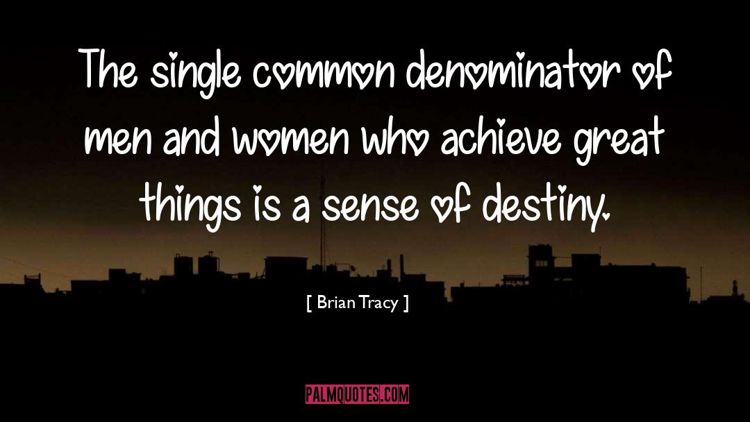 Common Denominator quotes by Brian Tracy