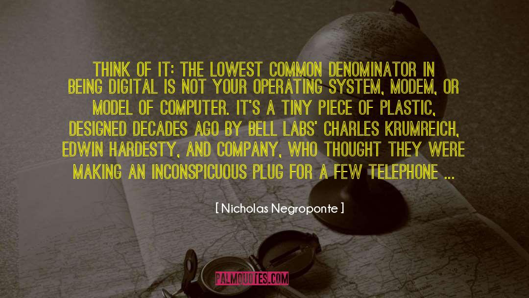 Common Denominator quotes by Nicholas Negroponte