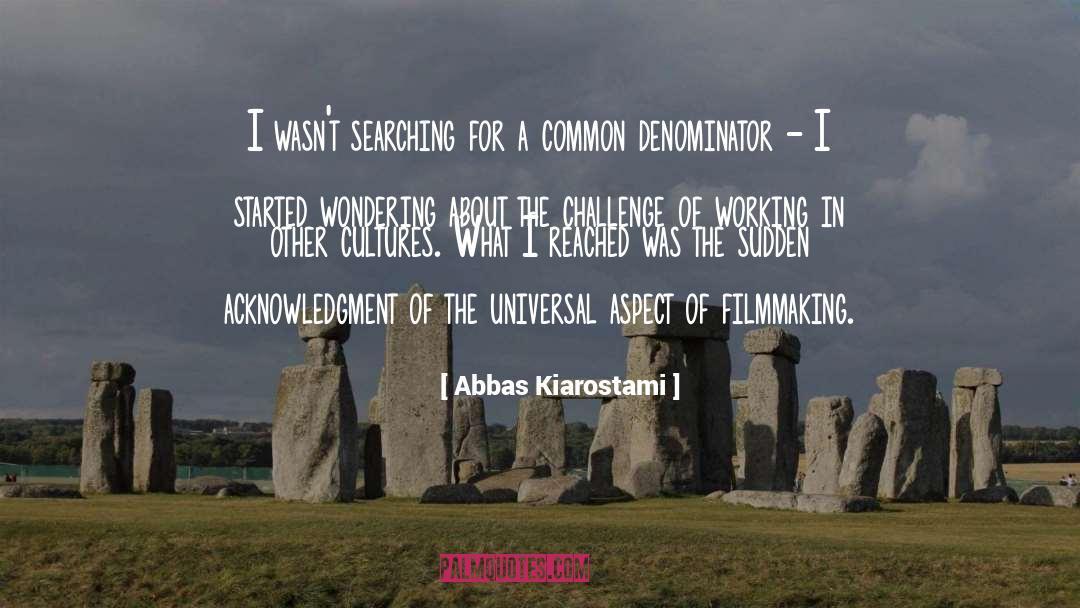 Common Denominator quotes by Abbas Kiarostami