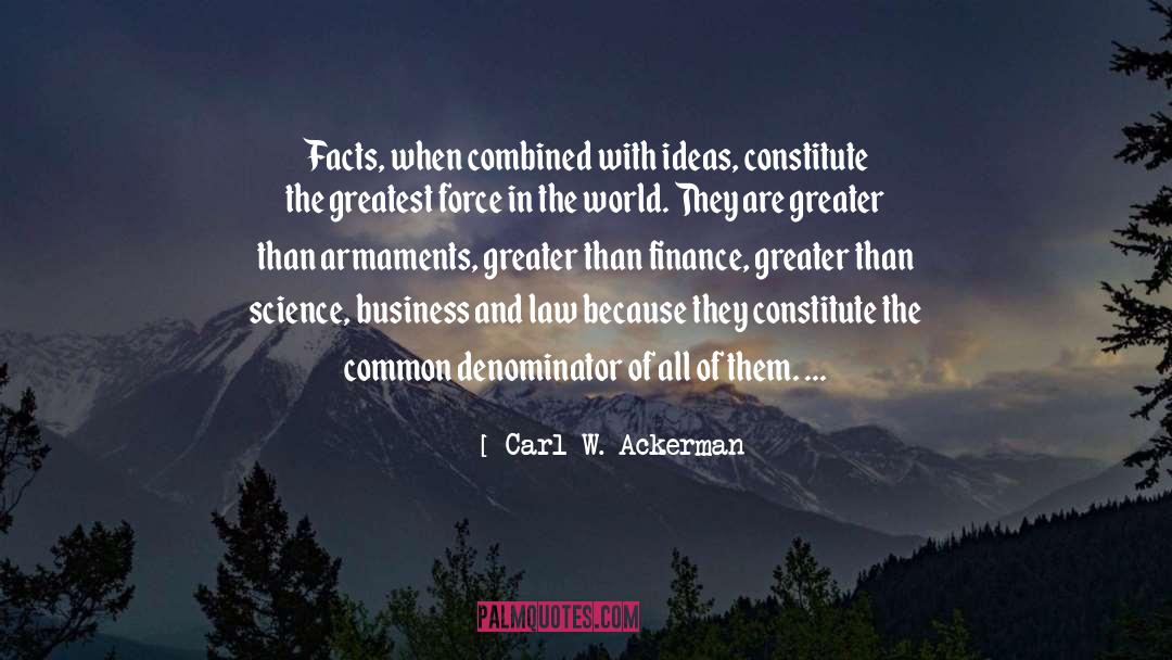 Common Denominator quotes by Carl W. Ackerman