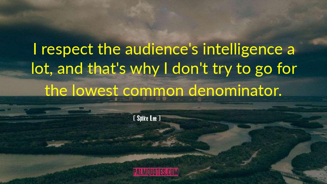 Common Denominator quotes by Spike Lee