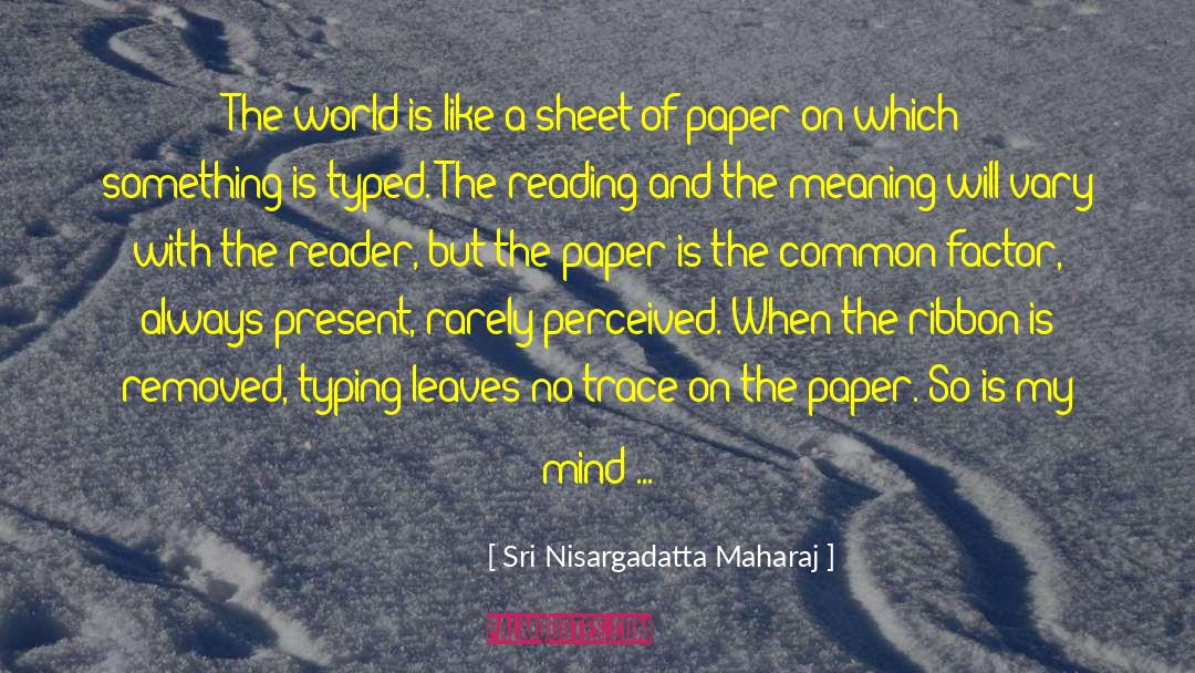 Common Denominators quotes by Sri Nisargadatta Maharaj
