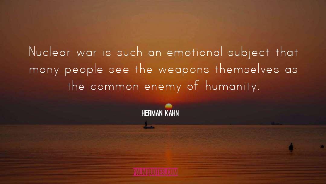 Common Enemy quotes by Herman Kahn