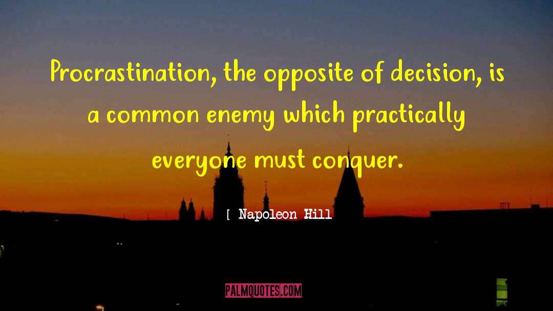 Common Enemy quotes by Napoleon Hill