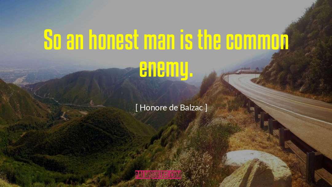 Common Enemy quotes by Honore De Balzac