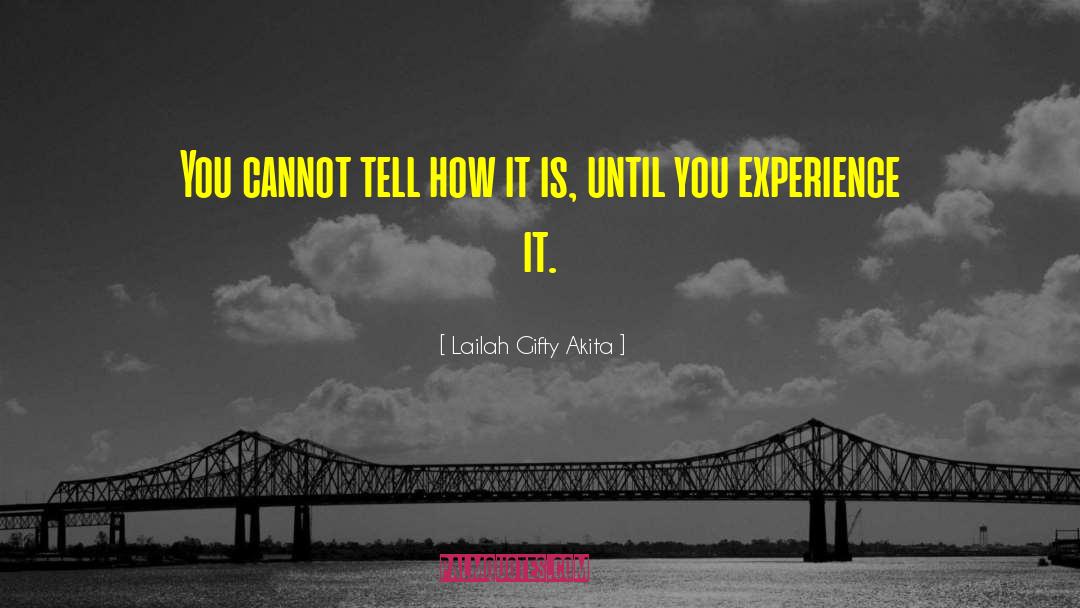 Common Experience quotes by Lailah Gifty Akita