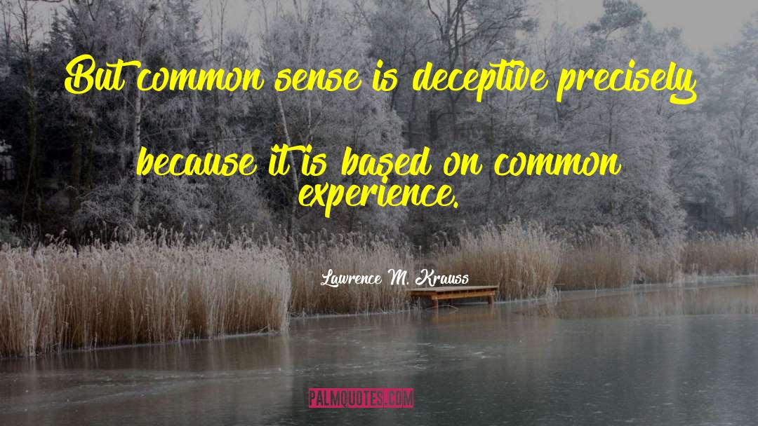 Common Experience quotes by Lawrence M. Krauss