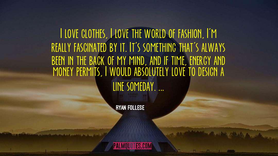 Common Fashion quotes by Ryan Follese