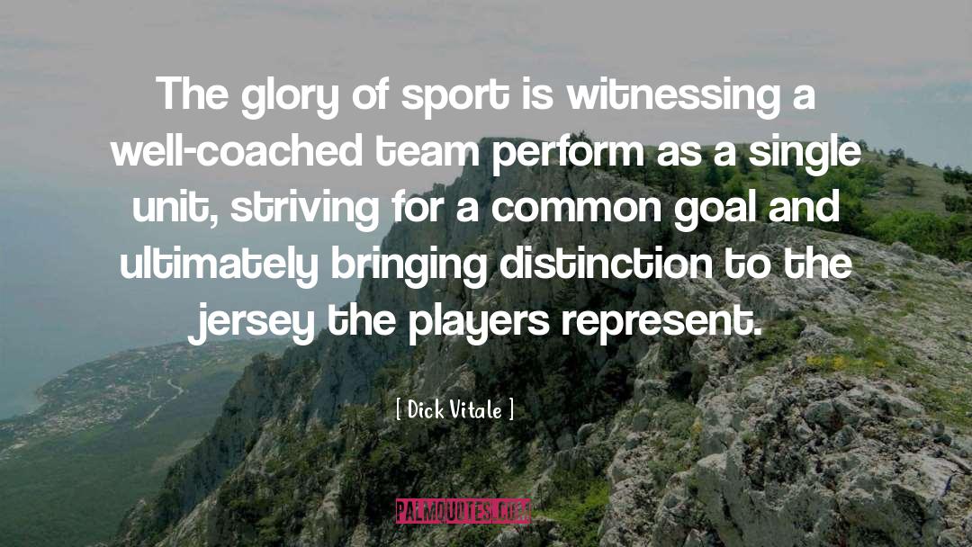 Common Goal quotes by Dick Vitale