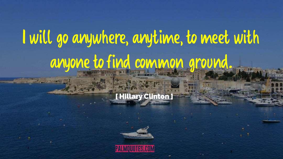 Common Ground quotes by Hillary Clinton