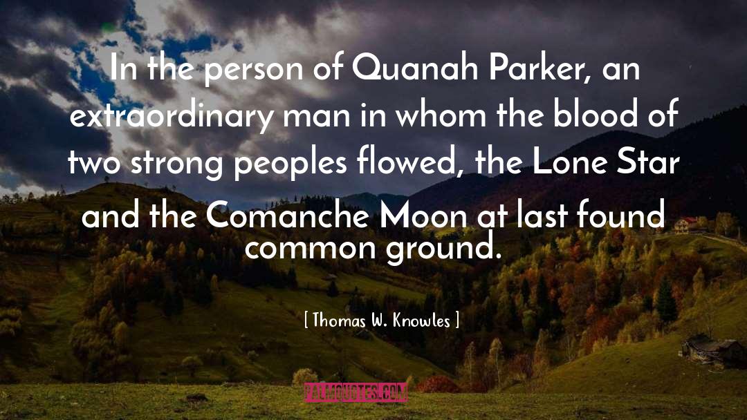 Common Ground quotes by Thomas W. Knowles
