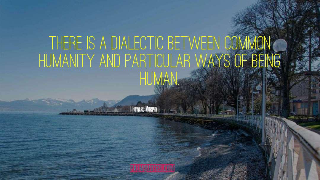 Common Humanity quotes by Howard Morphy