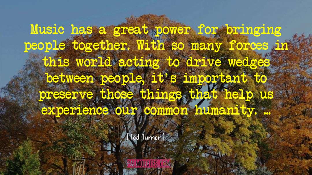 Common Humanity quotes by Ted Turner