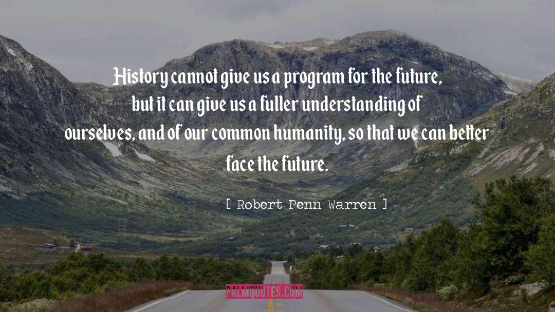 Common Humanity quotes by Robert Penn Warren