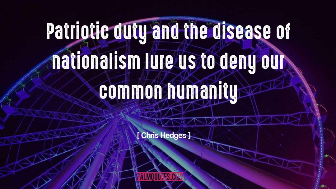 Common Humanity quotes by Chris Hedges