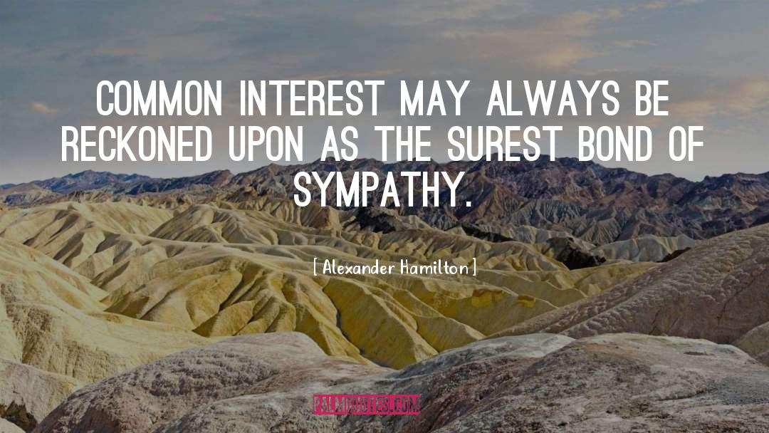 Common Interests quotes by Alexander Hamilton