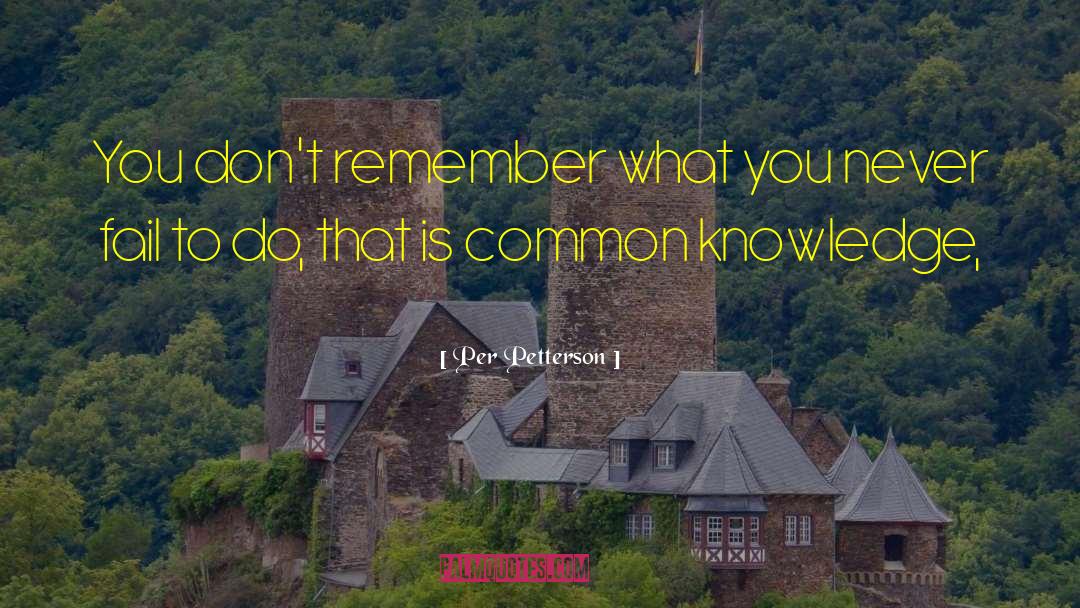 Common Knowledge quotes by Per Petterson