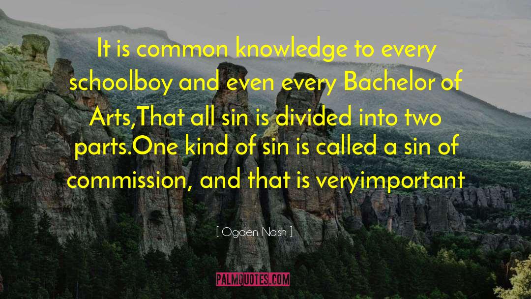 Common Knowledge quotes by Ogden Nash