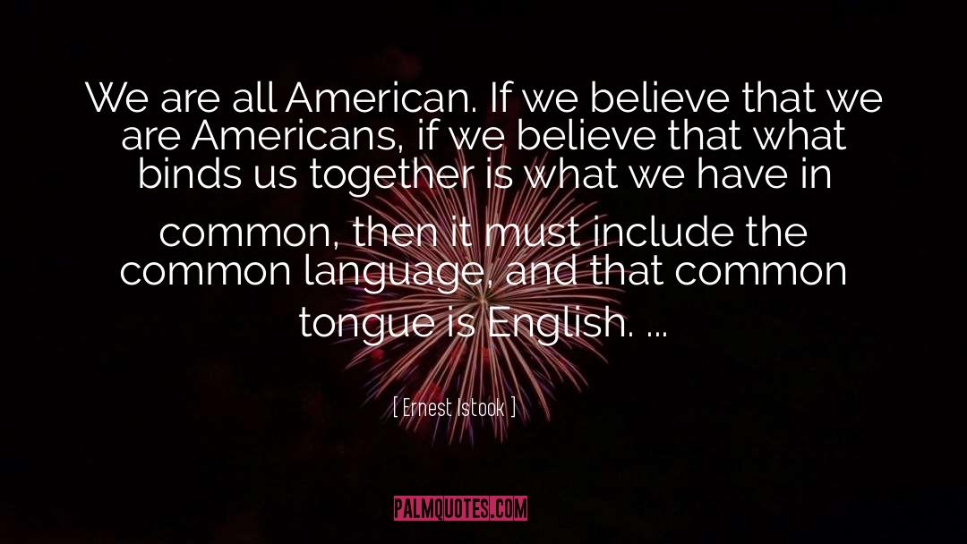 Common Language quotes by Ernest Istook