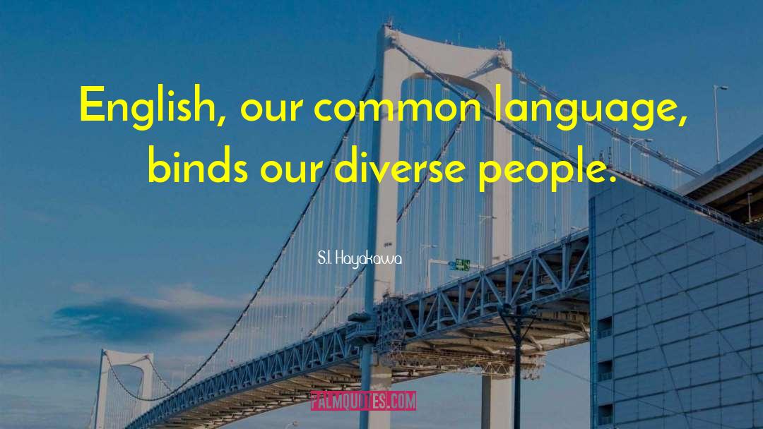 Common Language quotes by S.I. Hayakawa