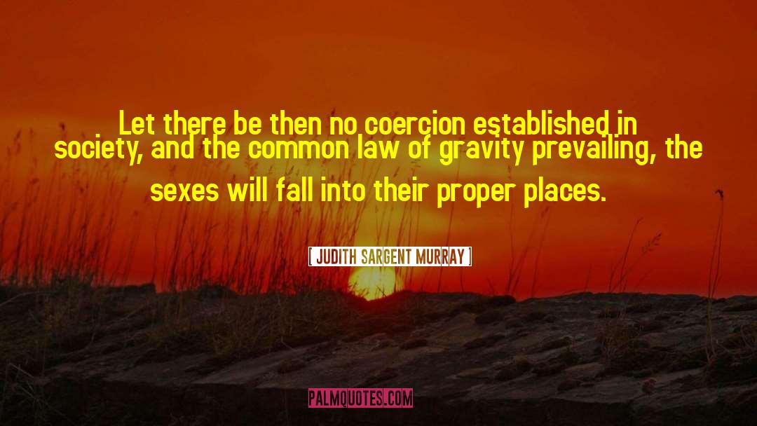 Common Law quotes by Judith Sargent Murray