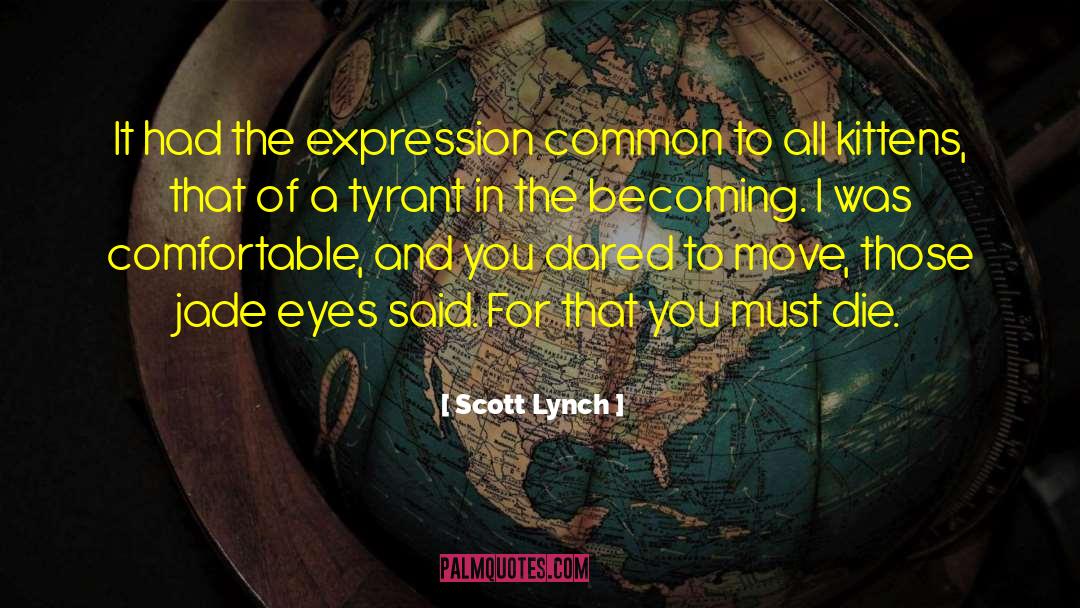 Common Logic quotes by Scott Lynch